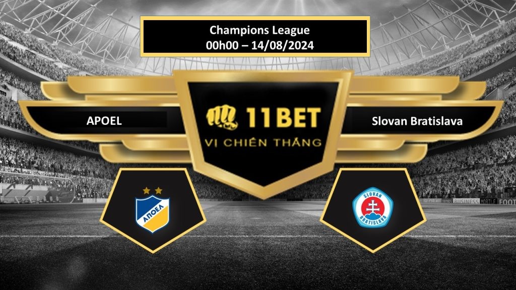 11BET Tip bóng đá APOEL vs Slovan Bratislava, hôm nay 14/08/2024
